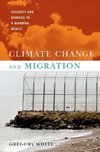 White, G: Climate Change and Migration