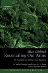 Gibbard, A: Reconciling Our Aims