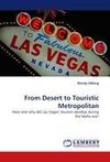 From Desert to Touristic Metropolitan