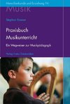 Praxisbuch Musikunterricht