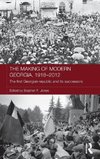 The Making of Modern Georgia, 1918-2012