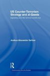 Geltzer, J: US Counter-Terrorism Strategy and al-Qaeda