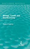 Coghlan, R: Money, Credit and the Economy (Routledge Revival