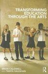 Caldwell, B: Transforming Education through the Arts