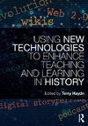 Using New Technologies to Enhance Teaching and Learning in History