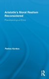 Kontos, P: Aristotle's Moral Realism Reconsidered