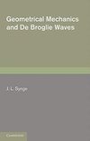 Geometrical Mechanics and de Broglie Waves