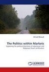 The Politics within Markets