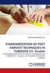 STANDARDIZATION OF POST HARVEST TECHNIQUES IN TUBEROSE CV. Double