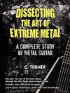 Dissecting The Art Of Extreme Metal