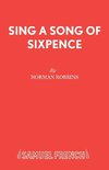 SING A SONG OF SIXPENCE