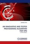 AN INNOVATIVE AND TESTED PROVISIONING ALGORITHM FOR VPN