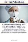 Krankenversicherung. Was u.a. Daniel Bahr dazu sagt