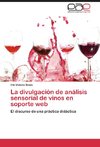 La divulgación de análisis sensorial de vinos en soporte web