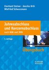 Jahresabschluss und Konzernabschluss nach HGB und IFRS. Übungsbuch