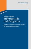 Stiftungsstadt und Bürgertum