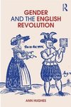 Hughes, A: Gender and the English Revolution