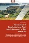 Valorisation et Développement Agri-touristique dans le Sud  Marocain