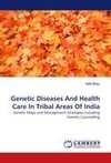 Genetic Diseases And Health Care In Tribal Areas Of India