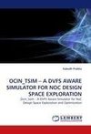 OCIN_TSIM - A DVFS AWARE SIMULATOR FOR NOC DESIGN SPACE EXPLORATION