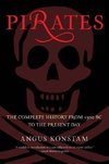 Pirates: The Complete History from 1300 BC to the Present Day