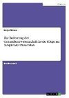 Zur Bedeutung der Gesundheitswissenschaft für die Pflege am Beispiel der Prävention