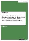 Sprachpuristische Bemühungen um lateinische Lehnwörter im Deutschen am Bsp. von Joachim Heinrich Campes 