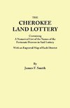 Cherokee Land Lottery, Containing a Numerical List of the Names of the Fortunate Drawers in Said Lottery, With an Engraved Map of Each District