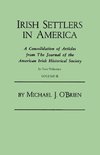 Irish Settlers in America. A Consolidation of Articles from The Journal of the American Irish Historical Society. In Two Volumes. Volume II