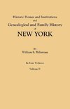 Historic Homes and Institutions and Genealogical and Family History of New York. In Four Volumes. Volume II