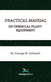 Practical Manual of Chemical Plant Equipment