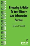 Editor), S: Preparing a Guide to your Library and Informatio