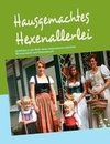 Hausgemachtes Hexenallerlei