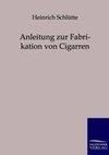 Anleitung zur Fabrikation von Cigarren