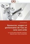 Ressources, usagers et gestionnaires de l'eau en zone semi-aride