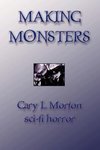 Making Monsters (Sci Fi Horror)