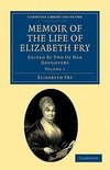 Memoir of the Life of Elizabeth Fry - Volume 1