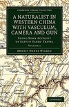 A Naturalist in Western China with Vasculum, Camera and Gun