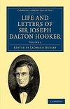 Life and Letters of Sir Joseph Dalton Hooker O.M., G.C.S.I.