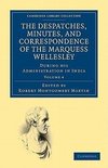 The Despatches, Minutes, and Correspondence of the Marquess Wellesley, K. G., During His Administration in India - Volume 4