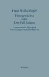 Schriften in Einzelausgaben. Herzgewächse oder Der Fall Adams