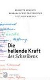 Die heilende Kraft des Schreibens