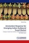 Amsterdam Response for Emerging Indian Outbound Travel Market