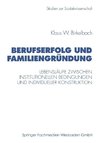 Berufserfolg und Familiengründung