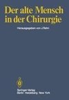 Der alte Mensch in der Chirurgie