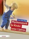 Psychomotorik für Kinder unter 3 Jahren