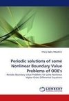 Periodic solutions of some Nonlinear Boundary Value Problems of ODE's