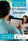 Joyce, B: Realizing the Promise of 21st-Century Education