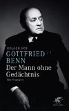 Gottfried Benn - der Mann ohne Gedächtnis