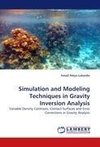 Simulation and Modeling Techniques in Gravity Inversion Analysis